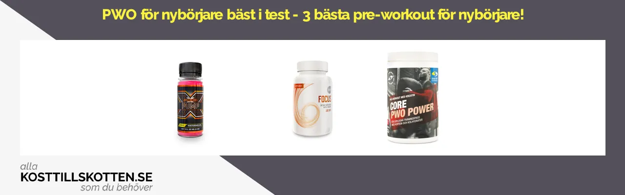 PWO för nybörjare bäst i test - 3 bästa pre-workout för nybörjare!